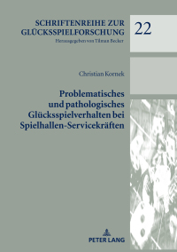 صورة الغلاف: Problematisches und pathologisches Gluecksspielverhalten bei Spielhallen-Servicekraeften 1st edition 9783631818329