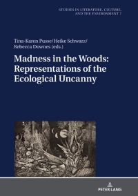 Immagine di copertina: Madness in the Woods: Representations of the Ecological Uncanny 1st edition 9783631793398