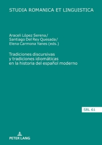 Cover image: Tradiciones discursivas y tradiciones idiomáticas en la historia del español moderno 1st edition 9783631776445