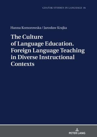 Cover image: The Culture of Language Education. Foreign Language Teaching in Diverse Instructional Contexts 1st edition 9783631808221