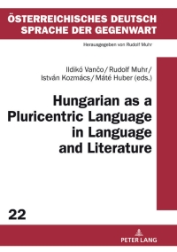 表紙画像: Hungarian as a Pluricentric Language in Language and Literature 1st edition 9783631809754