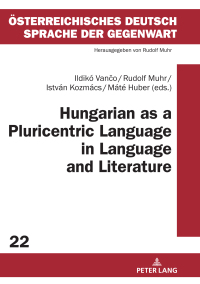 Imagen de portada: Hungarian as a Pluricentric Language in Language and Literature 1st edition 9783631809754