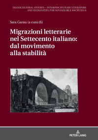 Cover image: Migrazioni letterarie nel Settecento italiano: dal movimento alla stabilità 1st edition 9783631808801