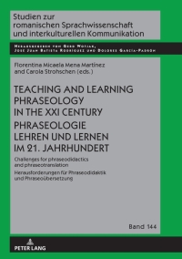 Omslagafbeelding: Teaching and Learning Phraseology in the XXI Century Phraseologie Lehren und Lernen im 21. Jahrhundert 1st edition 9783631775172