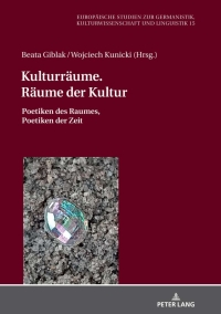 Cover image: Kulturraeume. Raeume der Kultur 1st edition 9783631818916