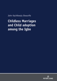 Immagine di copertina: Childless Marriages and Child adoption among the Igbo 1st edition 9783631806524