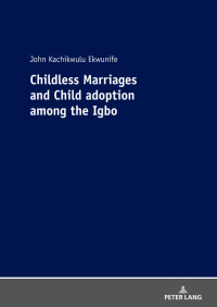 Cover image: Childless Marriages and Child adoption among the Igbo 1st edition 9783631806524
