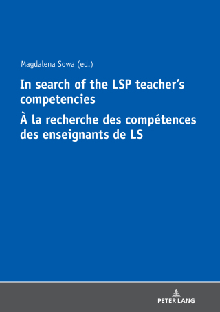 صورة الغلاف: In Search of the LSP Teachers Competencies À la recherche des compétences des enseignants de LS 1st edition 9783631812174