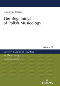 表紙画像: The Beginnings of Polish Musicology 1st edition 9783631809587