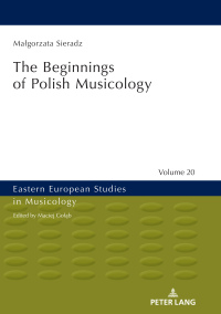 Cover image: The Beginnings of Polish Musicology 1st edition 9783631809587