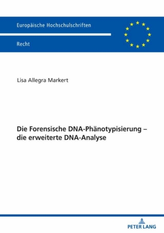 Cover image: Die Forensische DNA-Phaenotypisierung – die erweiterte DNA-Analyse 1st edition 9783631812679