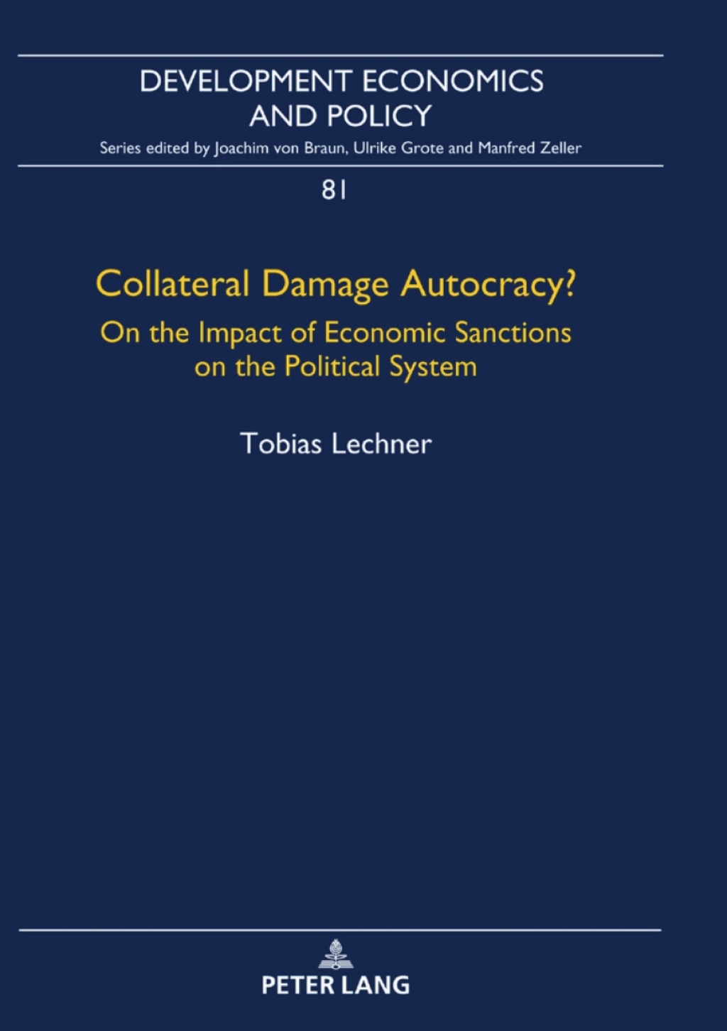 Collateral Damage Autocracy? On the Impact of Economic Sanctions on the Political System 1st Edition