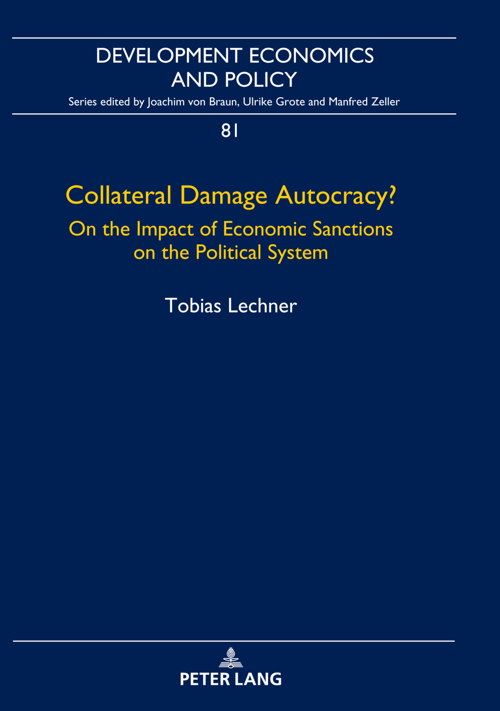 Collateral Damage Autocracy? On the Impact of Economic Sanctions on the Political System 1st Edition