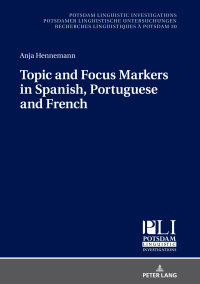 Cover image: Topic and Focus Markers in Spanish, Portuguese and French 1st edition 9783631818893