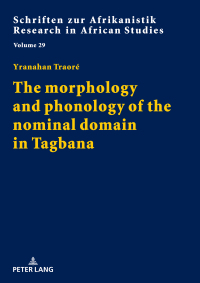 Omslagafbeelding: The morphology and phonology of the nominal domain in Tagbana 1st edition 9783631798089