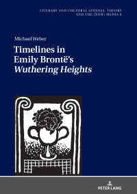 Imagen de portada: Timelines in Emily Brontë’s «Wuthering Heights» 1st edition 9783631805558