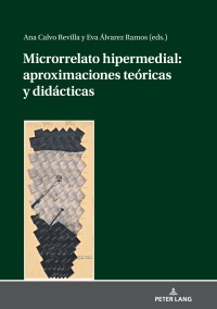 Imagen de portada: Microrrelato hipermedial: aproximaciones teóricas y didácticas 1st edition 9783631817865