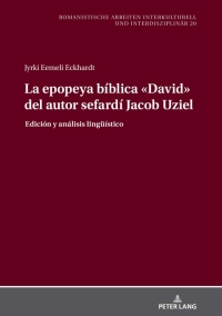Immagine di copertina: La epopeya bíblica «David» del autor sefardí Jacob Uziel 1st edition 9783631808634