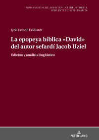 Imagen de portada: La epopeya bíblica «David» del autor sefardí Jacob Uziel 1st edition 9783631808634