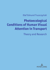 Imagen de portada: Photoecological Conditions of Human Visual Attention in Transport 1st edition 9783631804391