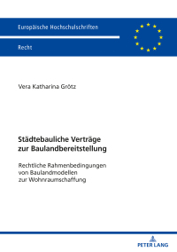 Titelbild: Staedtebauliche Vertraege zur Baulandbereitstellung 1st edition 9783631816172