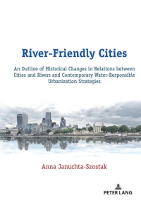 صورة الغلاف: River-Friendly Cities 1st edition 9783631801512
