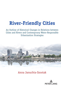 Omslagafbeelding: River-Friendly Cities 1st edition 9783631801512