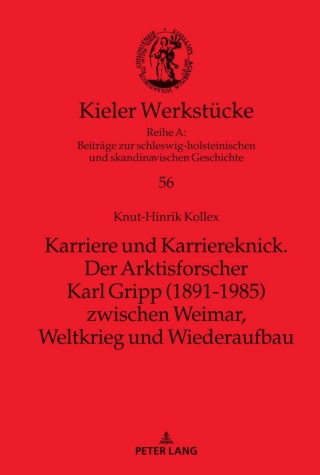 Omslagafbeelding: Karriere und Karriereknick. Der Arktisforscher Karl Gripp (1891-1985) zwischen Weimar, Weltkrieg und Wiederaufbau 1st edition 9783631826645