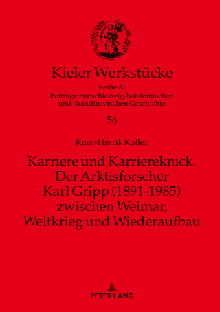 صورة الغلاف: Karriere und Karriereknick. Der Arktisforscher Karl Gripp (1891-1985) zwischen Weimar, Weltkrieg und Wiederaufbau 1st edition 9783631826645