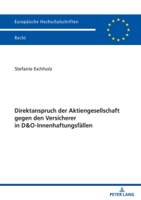 Cover image: Direktanspruch der Aktiengesellschaft gegen den Versicherer in D&O-Innenhaftungsfaellen 1st edition 9783631826638