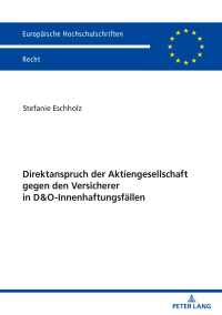 Omslagafbeelding: Direktanspruch der Aktiengesellschaft gegen den Versicherer in D&O-Innenhaftungsfaellen 1st edition 9783631826638