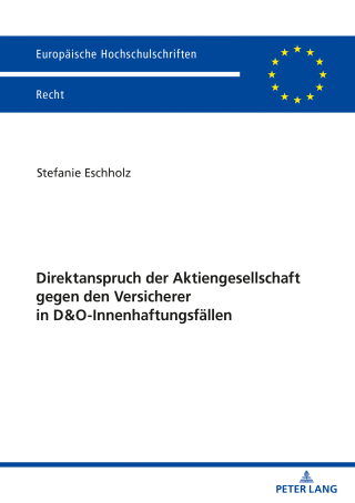 Omslagafbeelding: Direktanspruch der Aktiengesellschaft gegen den Versicherer in D&O-Innenhaftungsfaellen 1st edition 9783631826638