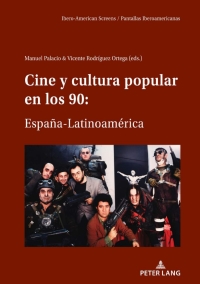 Titelbild: CINE Y CULTURA POPULAR EN LOS 90: ESPAÑA-LATINOAMÉRICA 1st edition 9783631822272