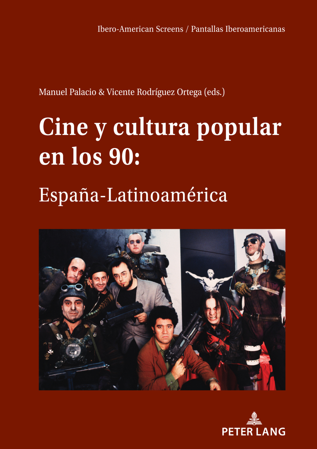 CINE Y CULTURA POPULAR EN LOS 90: ESPAÑA-LATINOAMÉRICA 1st Edition