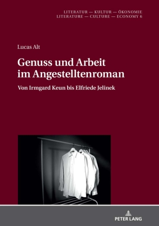 Cover image: Genuss und Arbeit im Angestelltenroman 1st edition 9783631800843