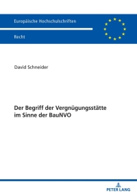 表紙画像: Der Begriff der Vergnuegungsstaette im Sinne der BauNVO 1st edition 9783631813232