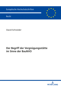 Cover image: Der Begriff der Vergnuegungsstaette im Sinne der BauNVO 1st edition 9783631813232