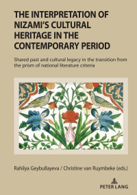 Cover image: The Interpretation of Nizami’s Cultural Heritage in the Contemporary Period 1st edition 9783631817148