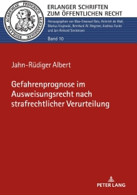 表紙画像: Gefahrenprognose im Ausweisungsrecht nach strafrechtlicher Verurteilung 1st edition 9783631818411