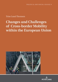صورة الغلاف: Changes and Challenges of Cross-border Mobility within the European Union 1st edition 9783631814383