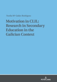 Cover image: Motivation in CLIL: Research in Secondary Education in the Galician Context 1st edition 9783631826546