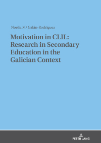 Imagen de portada: Motivation in CLIL: Research in Secondary Education in the Galician Context 1st edition 9783631826546