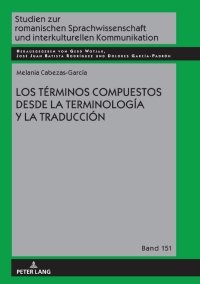 Omslagafbeelding: Los términos compuestos desde la Terminología y la Traducción 1st edition 9783631825600