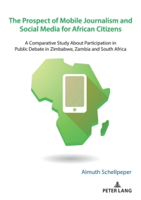 Imagen de portada: The Prospect of Mobile Journalism and Social Media for African Citizens 1st edition 9783631812525