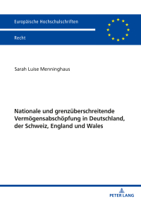 Imagen de portada: Nationale und grenzueberschreitende Vermoegensabschoepfung in Deutschland, der Schweiz, England und Wales 1st edition 9783631818992