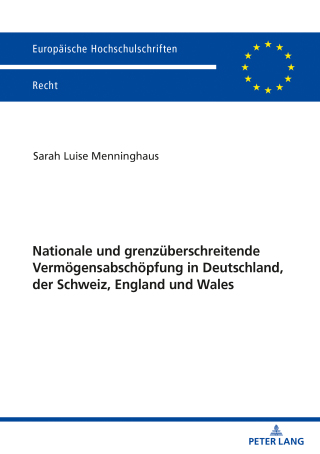 Cover image: Nationale und grenzueberschreitende Vermoegensabschoepfung in Deutschland, der Schweiz, England und Wales 1st edition 9783631818992