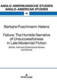 Imagen de portada: Failure: The Humble Narrative of Unsuccessfulness in Late Modernist Fiction 1st edition 9783631826324