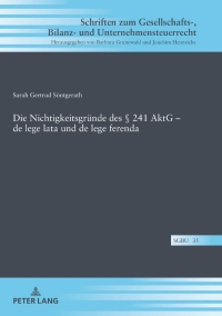 Titelbild: Die Nichtigkeitsgruende des § 241 AktG – de lege lata und de lege ferenda 1st edition 9783631814239