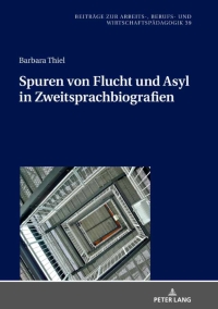 Cover image: Spuren von Flucht und Asyl in Zweitsprachbiografien 1st edition 9783631827062