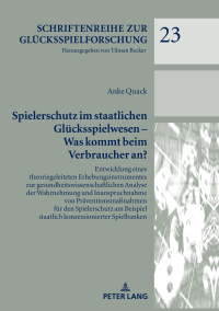 Cover image: Spielerschutz im staatlichen Gluecksspielwesen – Was kommt beim Verbraucher an? 1st edition 9783631818251